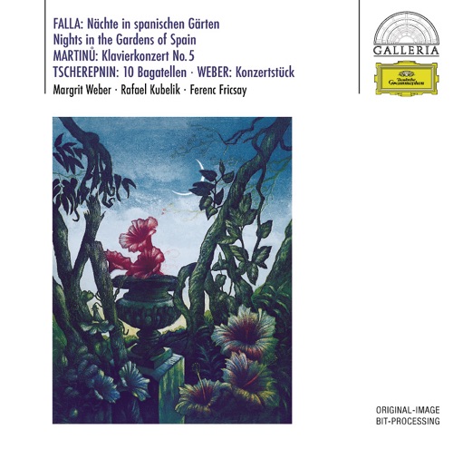 De Falla: Nächte in spanischen Gärten / Martinu: Klavierkonzert no. 5 / Tcherepnin: 10 Bagatellen / Weber: Konzertstück