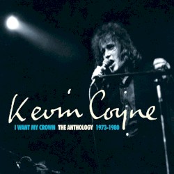 I Want My Crown: The Anthology
