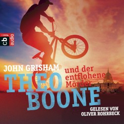Theo Boone und der entflohene Mörder