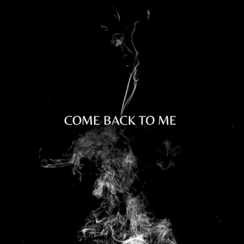 Come Back to Me