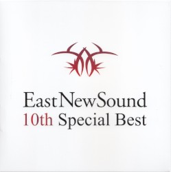 EastNewSound 10th Special Best