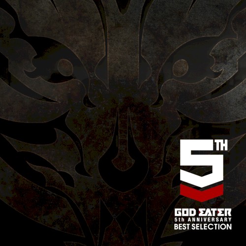 GOD EATER 5th ANNIVERSARY BEST SELECTION