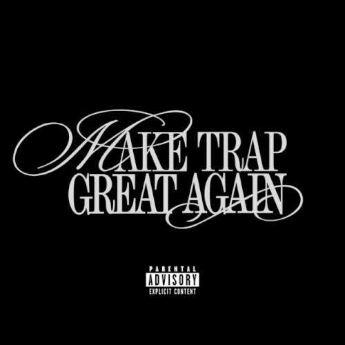 Make Trap Great Again