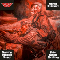 Unser Kleiner Weltkrieg (Advent Resilience ‘Deutsche Verluste’ remix)