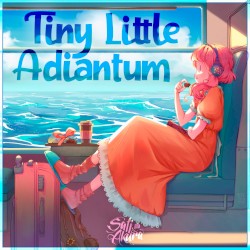 Tiny Little Adiantum (Omae wa Mou ver.)
