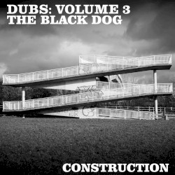 Dubs: Volume 3 (Construction)