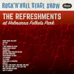 Rock 'n' Roll Stage Show (The Refreshments at Holmarna Folkets Park)