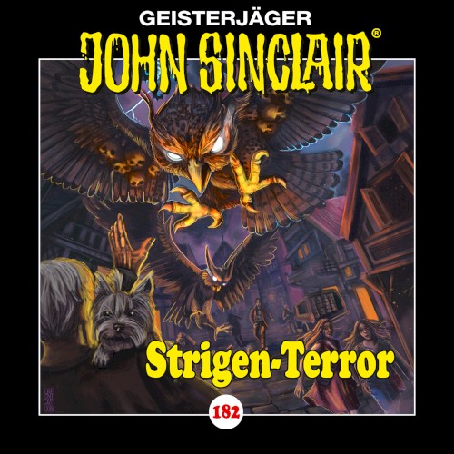 Geisterjäger John Sinclair Folge 182: Strigen Terror. Teil 2 von 2