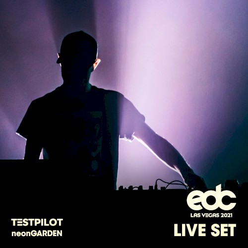 TESTPILOT at EDC Las Vegas 2021: Neon Garden Stage