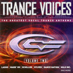 Trance Voices: The Greatest Vocal Trance Anthems, Volume Two