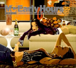 Mastercuts Early Hours: Laid Back Grooves for the Journey to Dawn!