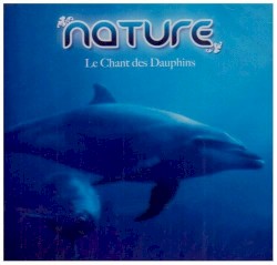 Nature: Le Chant des Dauphins