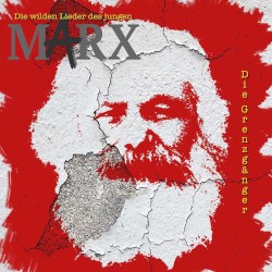Die Wilden Lieder Des Jungen Marx