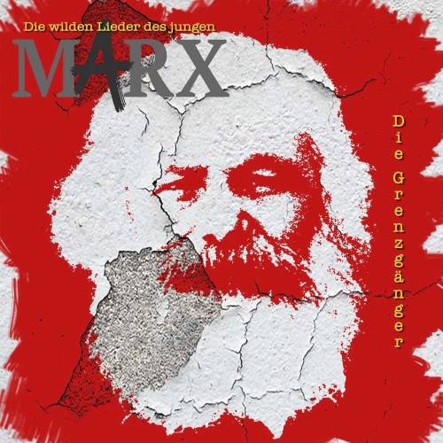 Die Wilden Lieder Des Jungen Marx