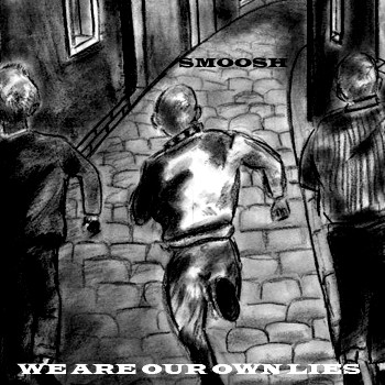 We Are Our Own Lies
