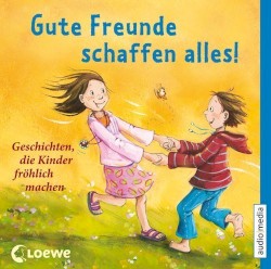 Gute Freunde schaffen alles