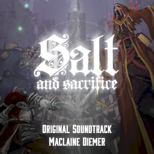 Salt and Sacrifice (Original Video Game Soundtrack)
