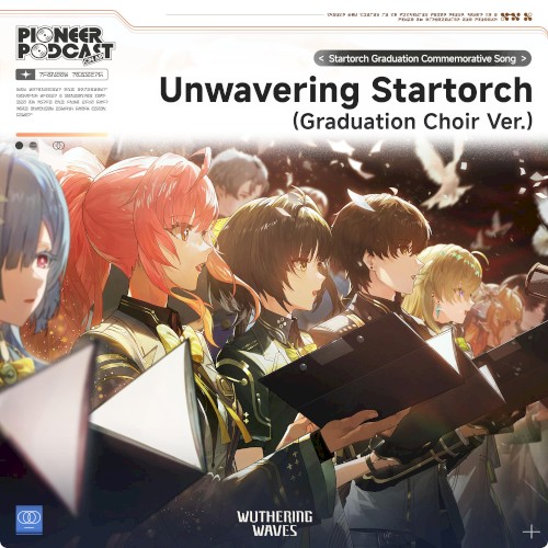 Unwavering Startorch [Graduation Choir Version]