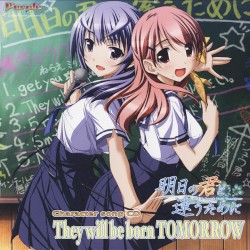 明日の君と逢うために Character song CD 「They will be born TOMORROW」