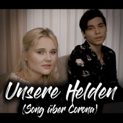 Unsere Helden (Song Über Corona)