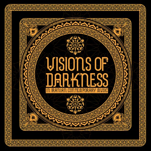 Visions of Darkness: In Iranian Contemporary Music