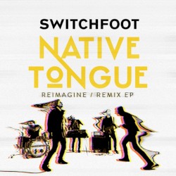 Native Tongue (Reimagine / Remix EP)