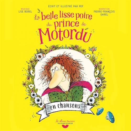 La belle lisse poire du prince de Motordu en chansons
