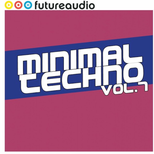 Futureaudio Presents Minimal Techno Vol. 7