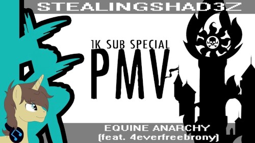 Equine Anarchy (1K sub special PMV)