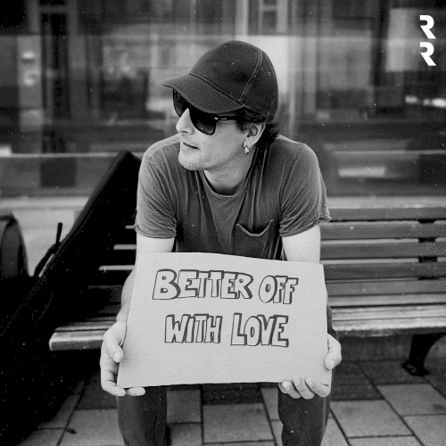 Better Off With Love