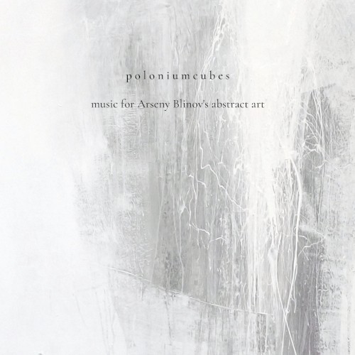 Music for Arseny Blinov’s Abstract Art