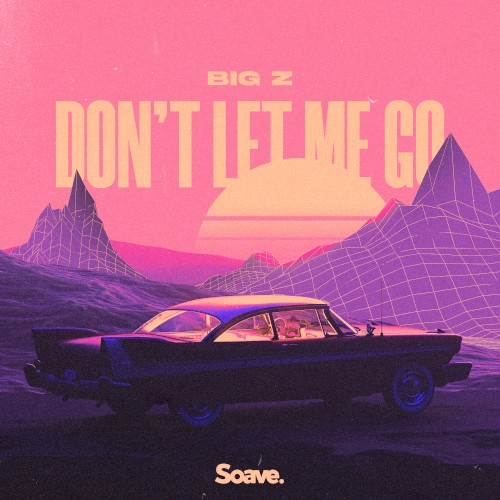 Don’t Let Me Go