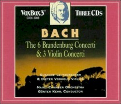The 6 Brandenburg Concerti & 3 Violin Concerti
