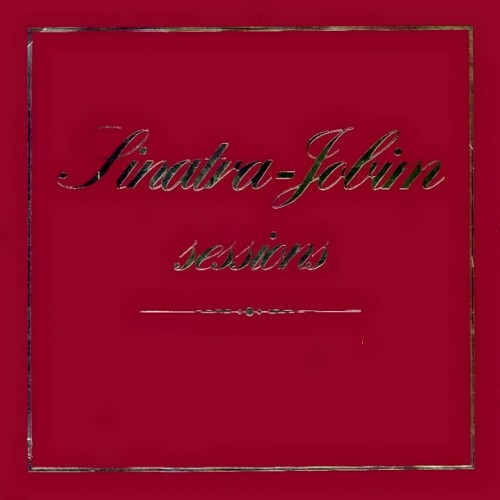 Sinatra-Jobim Sessions