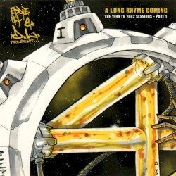 A Long Rhyme Coming (The 1999 to 2002 Sessions - Part 1)