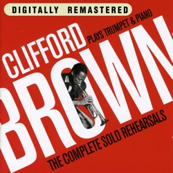 Plays Trumpet & Piano: The Complete Solo Rehearsals