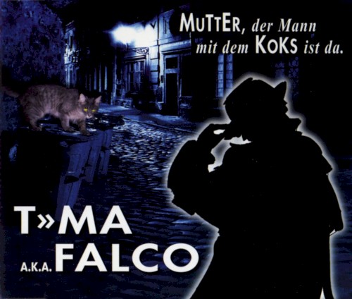 Mutter, der Mann mit dem Koks ist da.