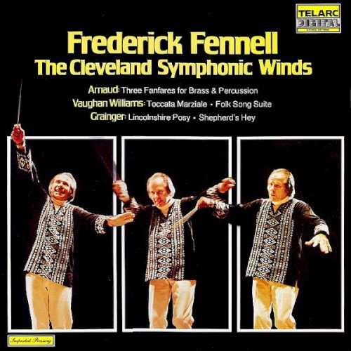 Arnaud: Three Fanfares for Brass & Percussion / Vaughan Williams: Toccata Marziale, Folk Song Suite / Grainger: Lincolnshire Posy, Shepherd's Hey