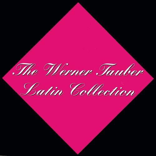 The Werner Tauber Latin Collection