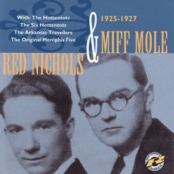 Red Nichols & Miff Mole, 1925-1927