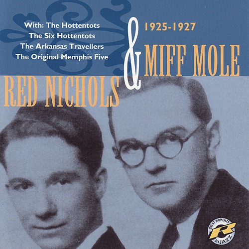 Red Nichols & Miff Mole, 1925-1927