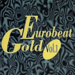 Eurobeat Gold, Vol. 1