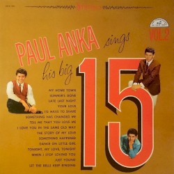 Paul Anka Sings His Big 15, Volume 2