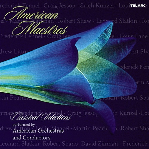 American Maestros: Classical Selections Performed by American Orchestras and Conductors
