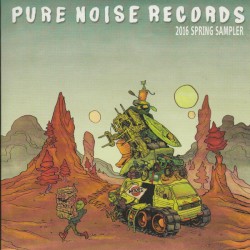 Pure Noise Records 2016 Spring Sampler