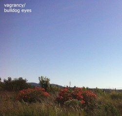 vagrancy/bulldog eyes split