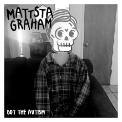 Got The Autism