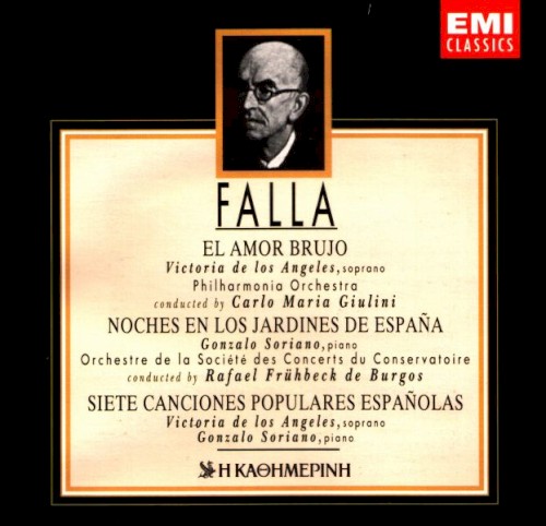 El amor brujo / Noches en los jardines de Espana / Sietes canciones populares espanolas