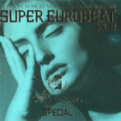 Super Eurobeat, Vol. 22: Mega-Mix Edition - King & Queen Special
