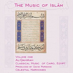 The Music of Islām, Volume One: Al‐Qāhirah: Classical Music of Cairo, Egypt